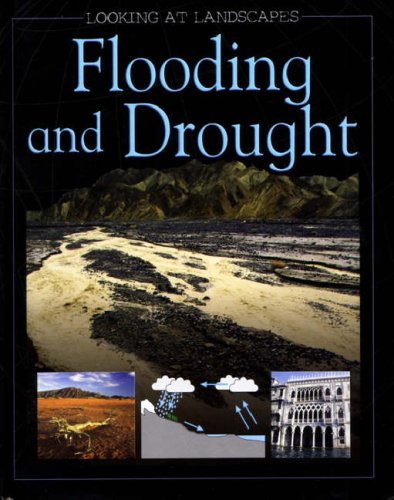 Flooding and Drought (Looking at Landscapes) N/A 9780237527457 Front Cover