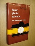 Basic Photo Science : How Photography Works 2nd 1977 9780240509457 Front Cover