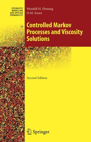 Controlled Markov Processes and Viscosity Solutions  2nd 2006 (Revised) 9780387260457 Front Cover
