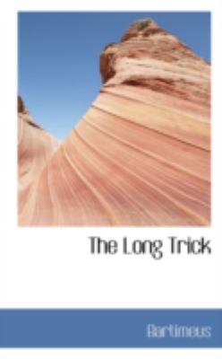 The Long Trick:   2008 9780559546457 Front Cover