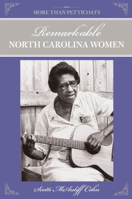 More Than Petticoats - Remarkable North Carolina Women  2nd 2012 9780762764457 Front Cover