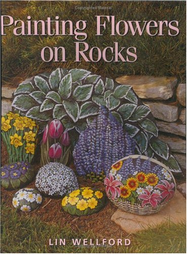 Painting Flowers on Rocks   1999 9780891349457 Front Cover