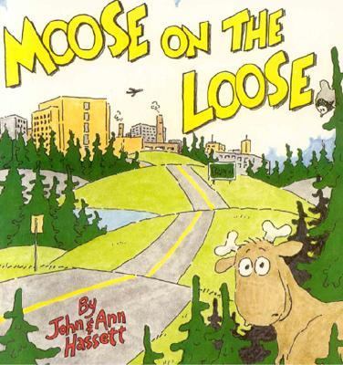 Moose on the Loose  N/A 9780892722457 Front Cover