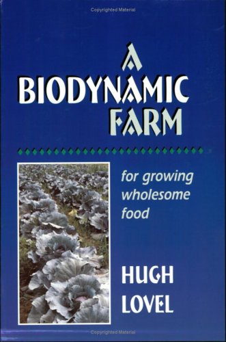 Biodynamic Farm For Growing Wholesome Food 2nd 2000 (Revised) 9780911311457 Front Cover