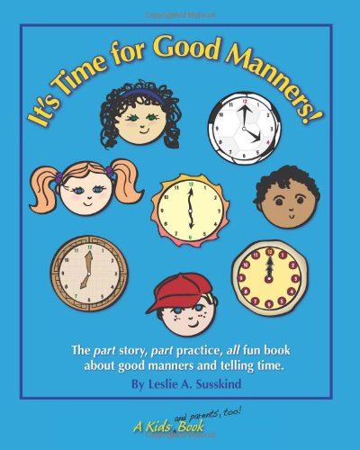 It's Time for Good Manners!   2010 9780982474457 Front Cover