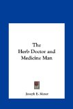Herb Doctor and Medicine Man  N/A 9781161407457 Front Cover
