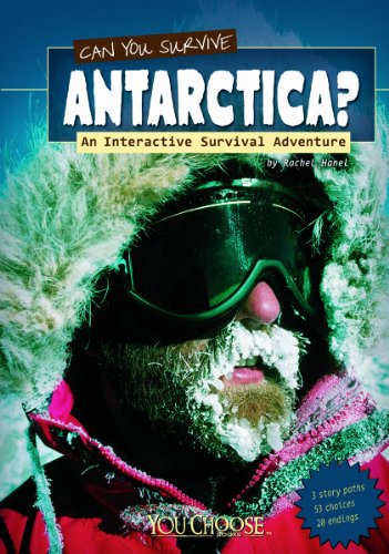 Can You Survive Antarctica? An Interactive Survival Adventure  2012 9781429673457 Front Cover