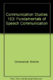 Communication Studies 103 Fundamentals of Speech Communication Student Handbook 3rd (Revised) 9781465226457 Front Cover