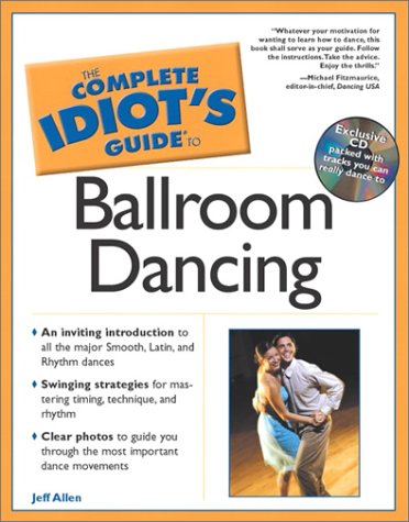 Complete Idiot's Guideï¿½ to Ballroom Dancing   2002 9780028643458 Front Cover