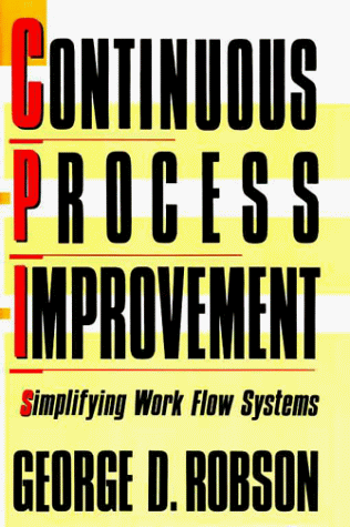 Continuous Process Improvement Simplifying Work Flow Systems N/A 9780029266458 Front Cover