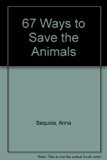 Sixty-Seven Ways to Save the Animals  N/A 9780060968458 Front Cover