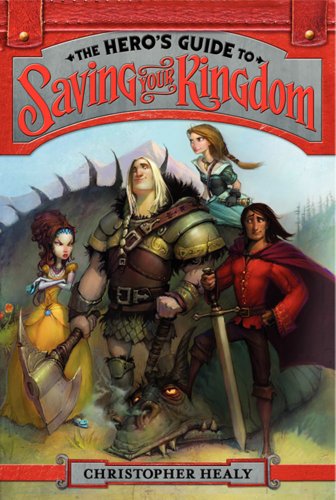 Hero's Guide to Saving Your Kingdom  N/A 9780062117458 Front Cover