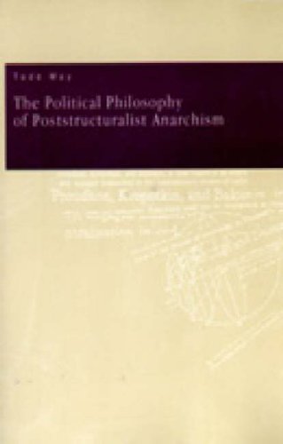 Political Philosophy of Poststructuralist Anarchism   1994 9780271010458 Front Cover