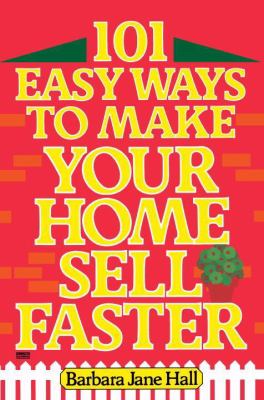 101 Easy Ways to Make Your Home Sell Faster  N/A 9780449901458 Front Cover