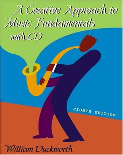 Creative Approach to Music Fundamentals 8th 2004 9780534603458 Front Cover