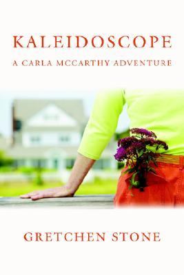 Kaleidoscope A Carla Mccarthy Adventure N/A 9780595387458 Front Cover