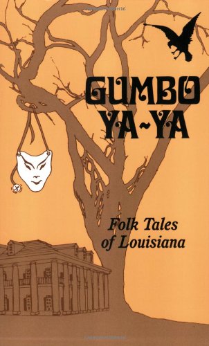 Gumbo Ya-Ya Folk Tales of Louisiana  1987 (Reprint) 9780882896458 Front Cover