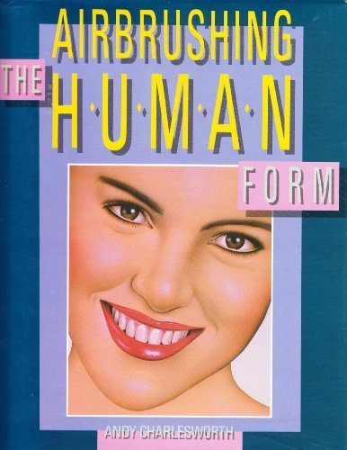 Airbrushing the Human Form N/A 9780891342458 Front Cover