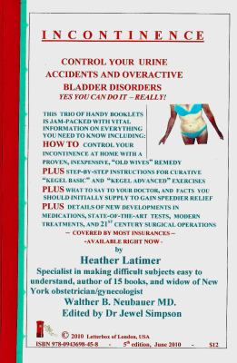 Incontinence : Yes You Can Do It - Really!: CONTROL YOUR URINE ACCIDENTS and OVERACTIVE BLADDER DISORDERS  2009 9780943698458 Front Cover