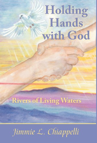 Holding Hands With God: Rivers of Living Waters  2012 9781449773458 Front Cover