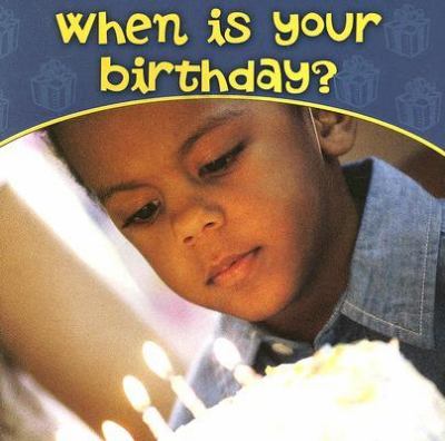 When Is Your Birthday?   2007 9781595159458 Front Cover