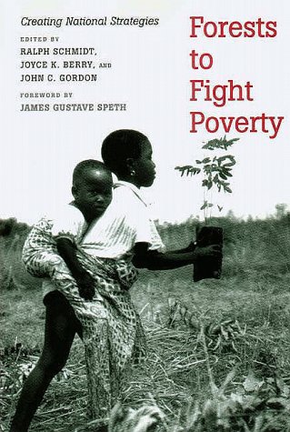 Forests to Fight Poverty Creating National Strategies  1999 9780300078459 Front Cover