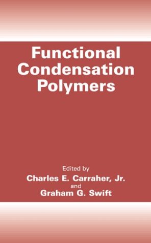 Functional Condensation Polymers   2002 9780306472459 Front Cover