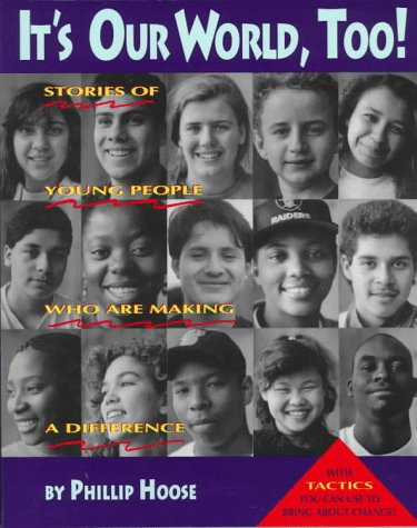 It's Our World, Too! Stories of Young People Who Are Making a Difference N/A 9780316372459 Front Cover