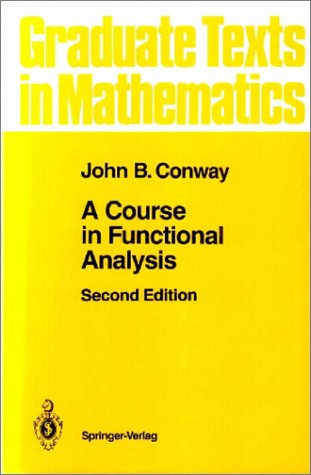 Course in Functional Analysis  2nd 2007 (Revised) 9780387972459 Front Cover