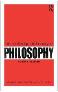 Routledge Dictionary of Philosophy  4th 2010 (Revised) 9780415356459 Front Cover