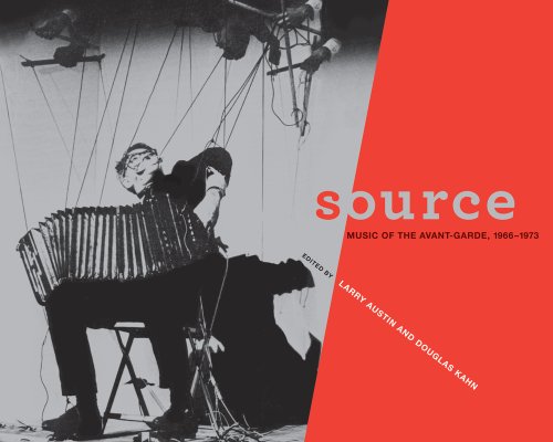 Source Music of the Avant-Garde, 1966-1973  2011 9780520267459 Front Cover