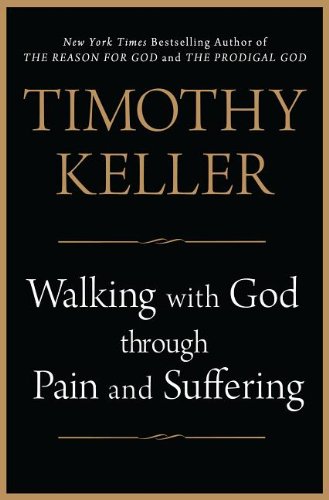 Walking with God Through Pain and Suffering   2013 9780525952459 Front Cover