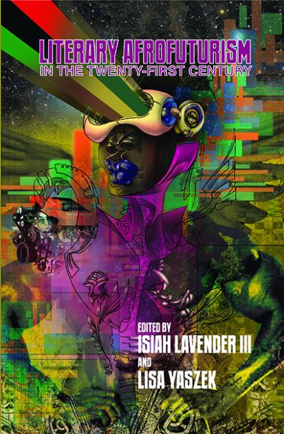 Literary Afrofuturism in the Twenty-First Century   2020 9780814214459 Front Cover