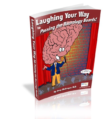 Laughing Your Way to Passing the Neurology Boards   2007 9780977137459 Front Cover