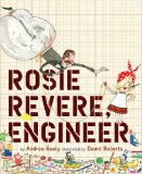 Rosie Revere, Engineer A Picture Book  2013 9781419708459 Front Cover
