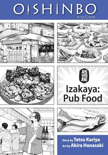 Oishinbo: Izakaya--Pub Food, Vol. 7 A la Carte N/A 9781421521459 Front Cover