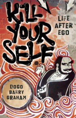 Kill Your Self Life after Ego N/A 9781577316459 Front Cover