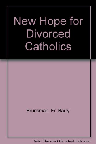 New Hope for Divorced Catholics N/A 9780060611460 Front Cover