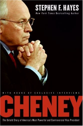 Cheney The Untold Story of America's Most Powerful and Controversial Vice President N/A 9780060723460 Front Cover