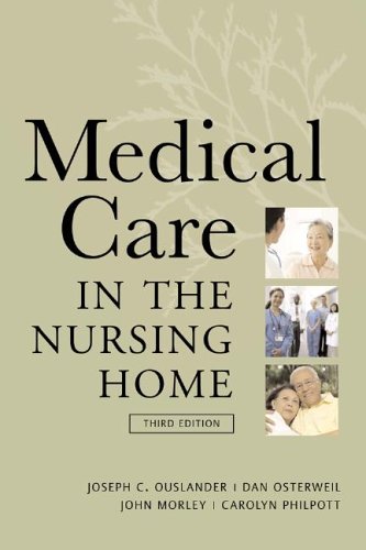Medical Care in the Nursing Home: Third Edition  3rd 2010 9780071460460 Front Cover