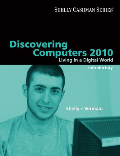 Discovering Computers 2010 Living in a Digital World, Introductory  2010 9780324786460 Front Cover