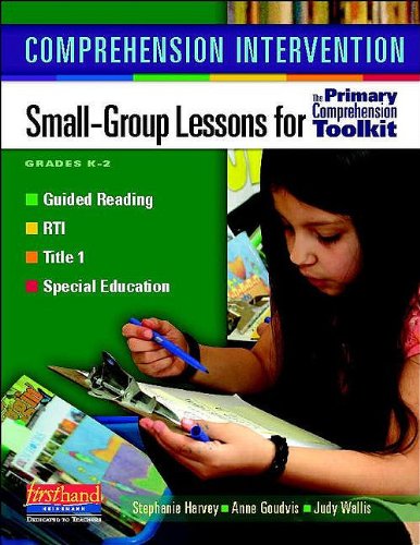 Comprehension Intervention Small-Group Lessons for the Primary Comprehension Toolkit  2010 9780325028460 Front Cover