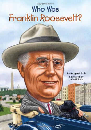 Who Was Franklin Roosevelt?   2010 9780448453460 Front Cover