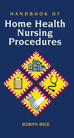 Handbook of Home Health Nursing Procedures   1995 9780801669460 Front Cover