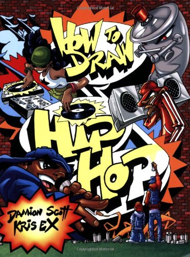 How to Draw Hip Hop   2005 9780823014460 Front Cover