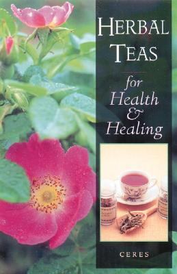 Herbal Teas for Health and Healing  Reprint  9780892816460 Front Cover