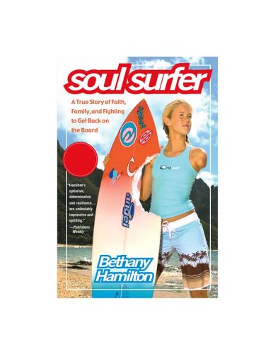Soul Surfer A True Story of Faith, Family, and Fighting to Get Back on the Board  2006 9781416503460 Front Cover