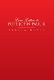 Love Letters to Pope John Paul II  N/A 9781425752460 Front Cover