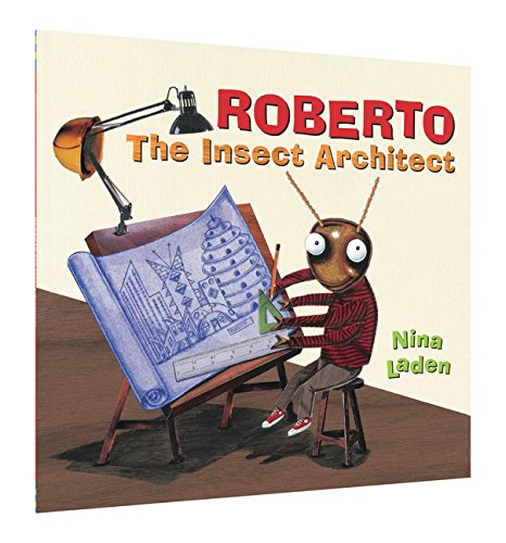 Roberto: the Insect Architect   2016 9781452156460 Front Cover