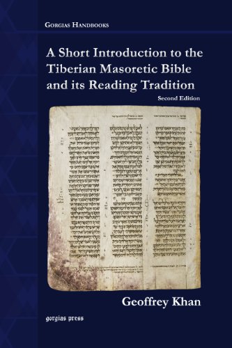 Short Introduction to the Tiberian Masoretic Bible and Its Reading Tradition  N/A 9781463202460 Front Cover